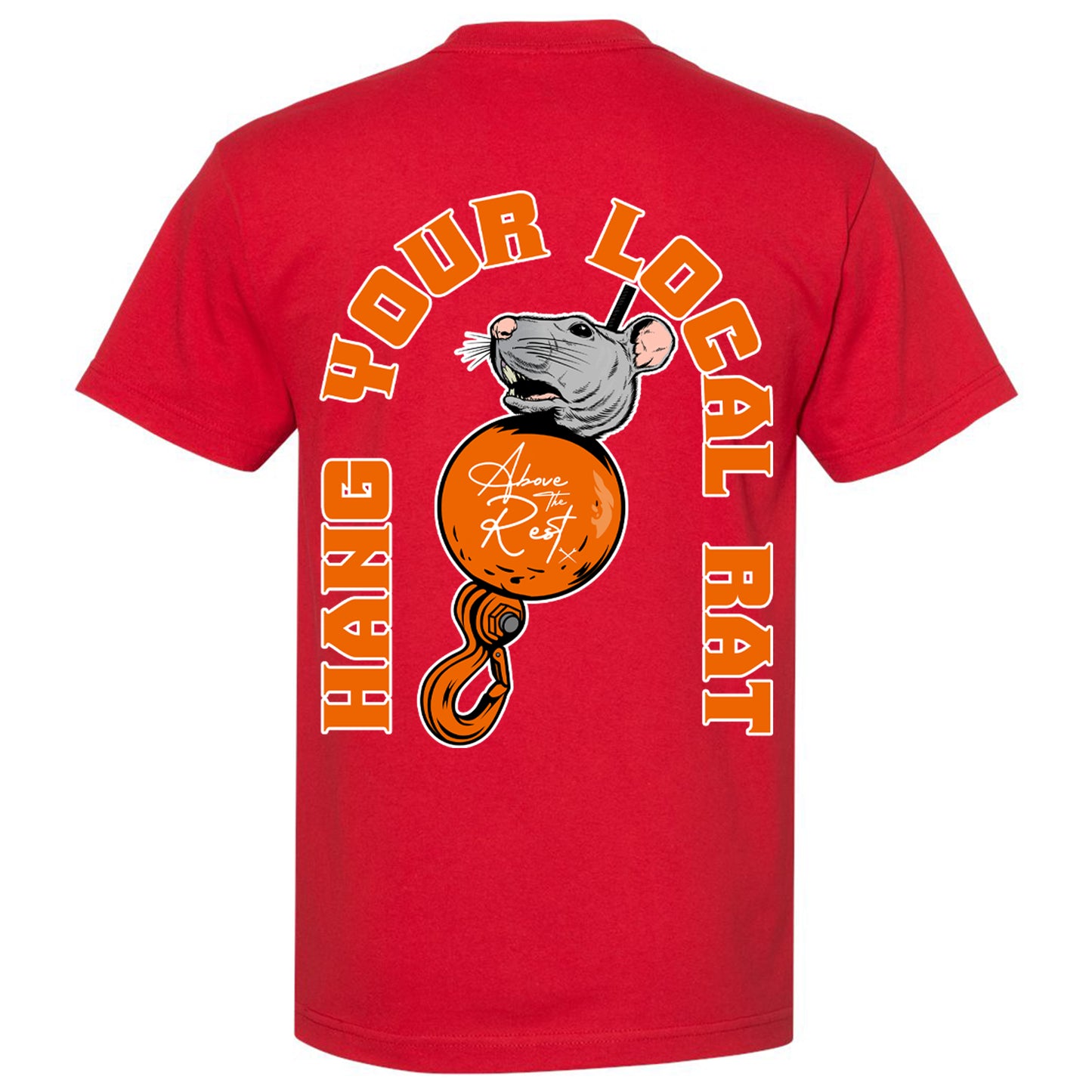 HANG YOUR LOCAL RAT T-SHIRT