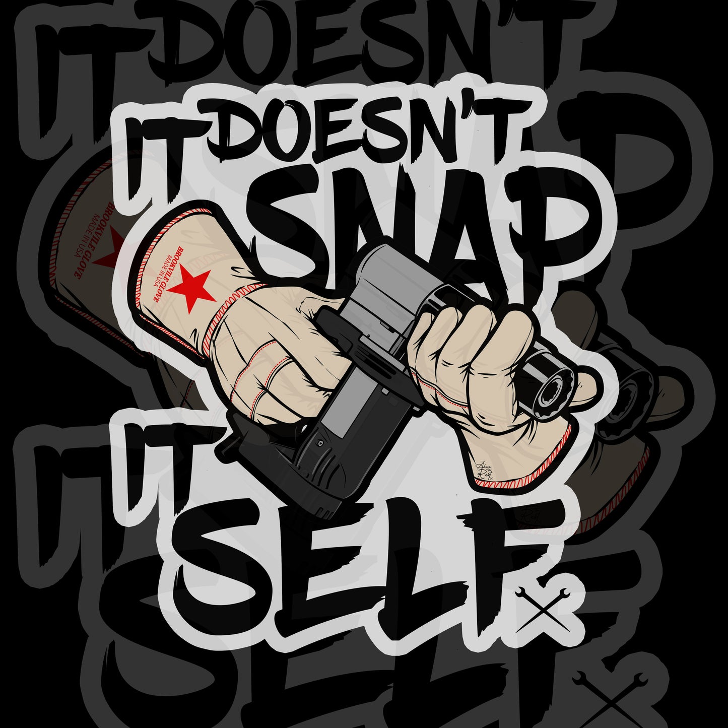 IT DOESN'T SNAP ITSELF STICKER