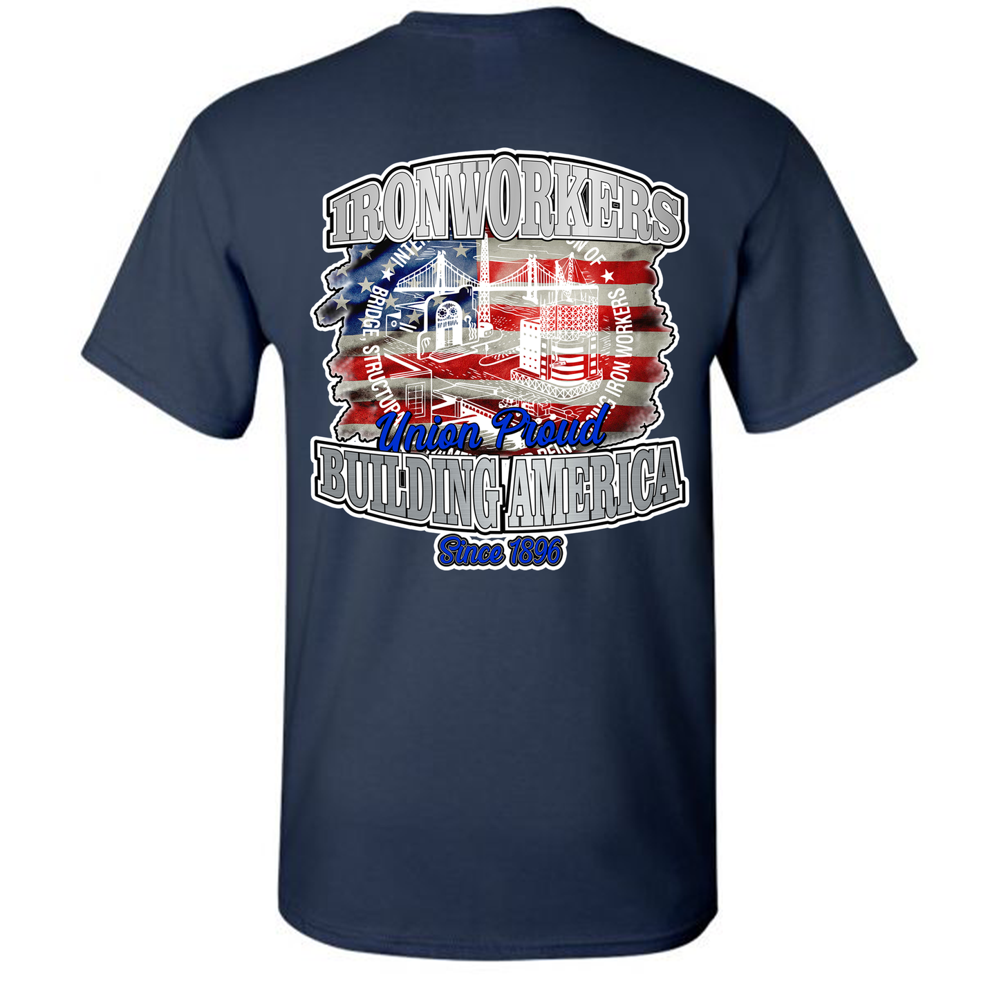 BUILDING AMERICA SINCE 1896 T-SHIRT