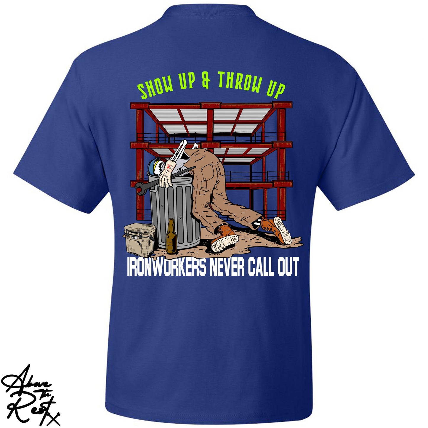 SHOW UP & THROW UP T-SHIRT