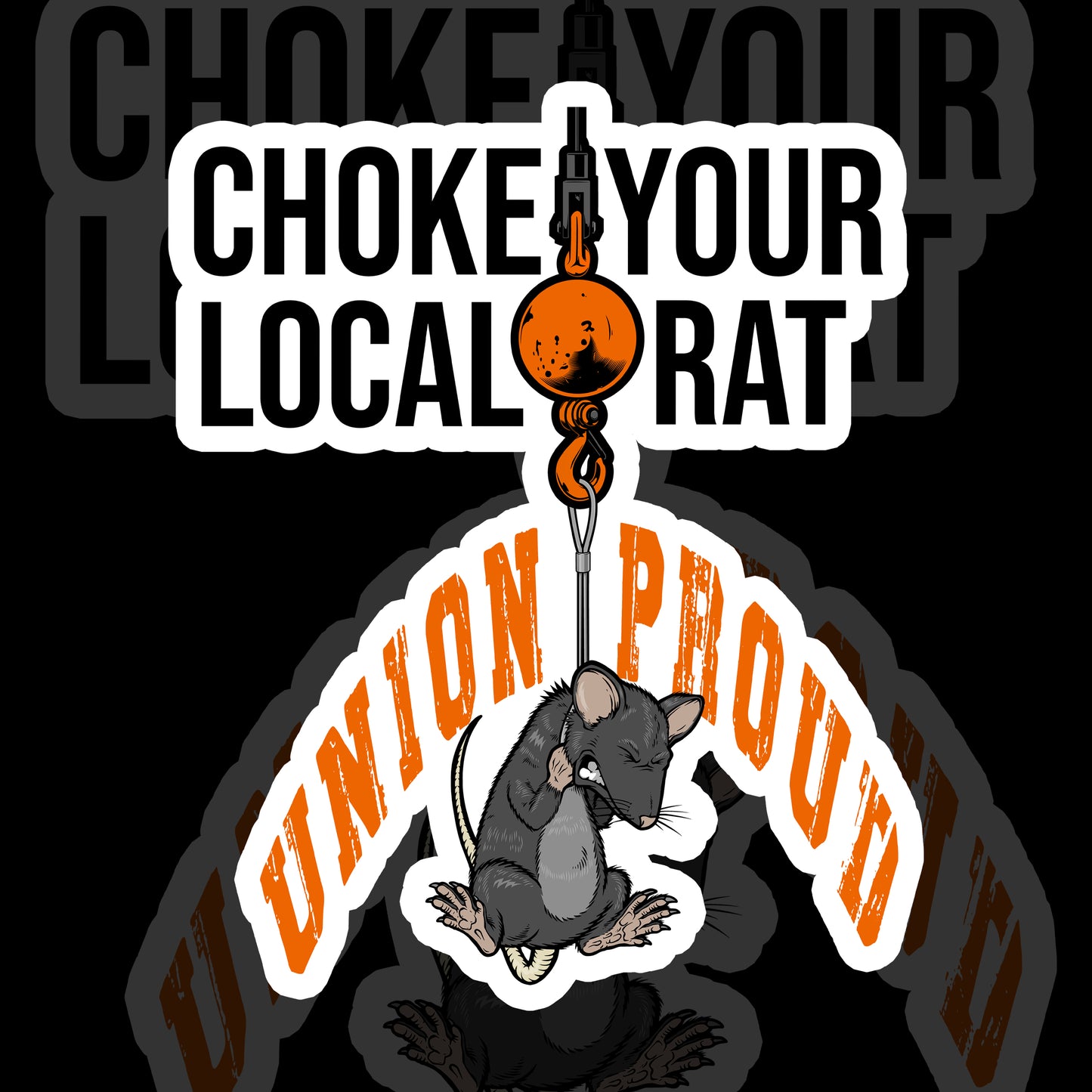 CHOKE YOUR LOCAL RAT STICKER