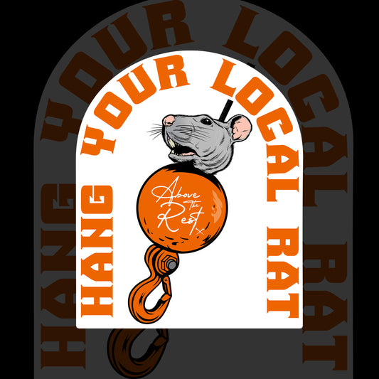 HANG YOUR LOCAL RAT STICKER