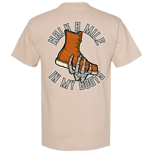 WALK A MILE IN MY BOOTS T-SHIRT