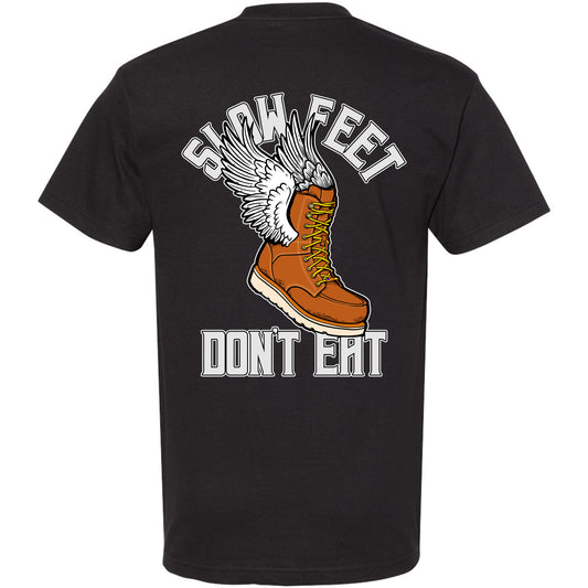 SLOW FEET DON'T EAT T-SHIRT